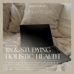 06. IIN & Studying Holistic Health