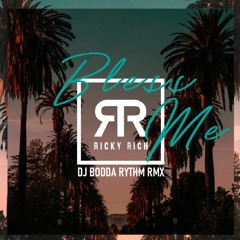 Ricky Rich - Bless Me (DJ BODDA RYTHM RMX)