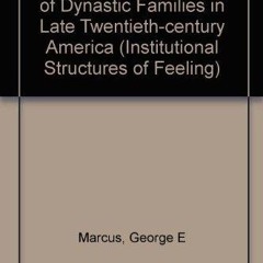 free read✔ Lives In Trust: The Fortunes Of Dynastic Families In Late Twentieth-century