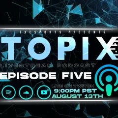 TOPIX EP. #5 - The State Of "Depressed Gaming"