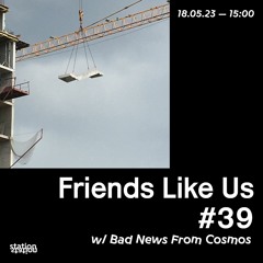 Friends Like Us #39