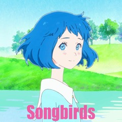 Songbirds(matshono Remix)