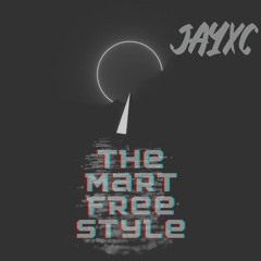 JayxC The Mart Freestyle