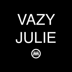 Vazy Julie - Mixes