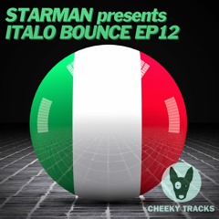 Starman presents Italo Bounce EP12 - Bro's Motivation - OUT NOW