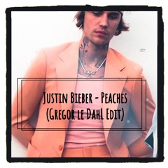 Justin Bieber - Peaches (Gregor le DahL Edit)