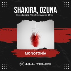 Shakira, Ozuna, Breno B., Filipe G., Apolo O. - Monotonía (DJ Will Teles Mashup) SC