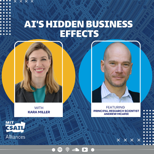 AI's Hidden Business Effects: MIT Principal Research Scientist Andrew McAfee Explores how AI is Affecting Enterprise