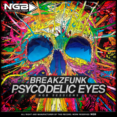 BREAKZFUNK @ Psycodelic Eyes (Special NGB Edition)