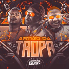 ARTIGO DA TROPA - MC Rodrigo Do CN & DJ Tchouzen ( DJ Cleber )