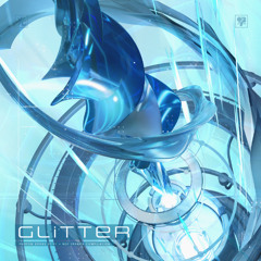 GLiTTER -PHOTON STRiKE EP 01 + BOF:NT TRANCE COMPILATION-【XFD】