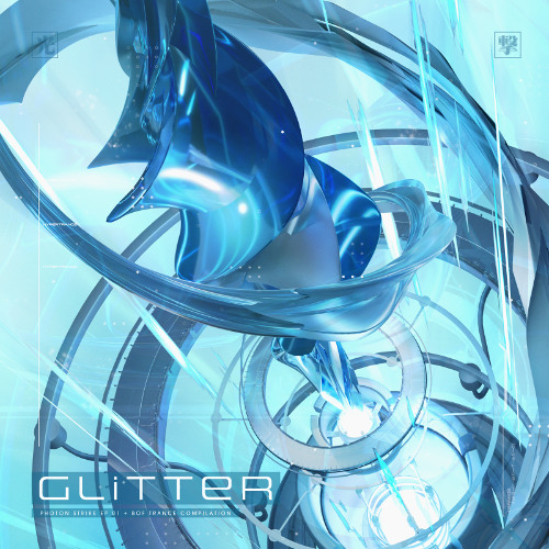 GLiTTER -PHOTON STRiKE EP 01 + BOF:NT TRANCE COMPILATION-【XFD】