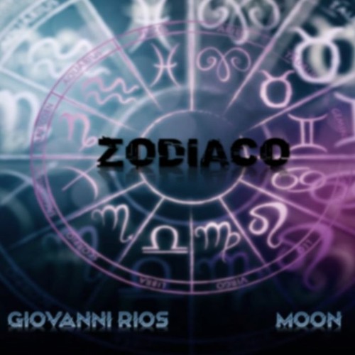 Zodiaco (Giovanni Ríos & Moon)