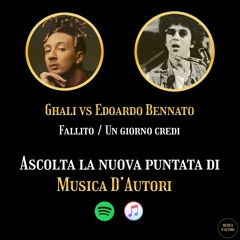 Ghali vs Edoardo Bennato - Fallito / Un giorno credi
