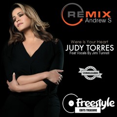 Judy Torres Were Is Your Heart Feat Jimi Tunnell  Andrew S Unreleased Remix 2024