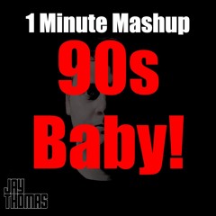 1 Minute Mashup :: It's the 90s baby! (Click watch for the video!)