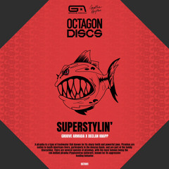 Groove Armada X Declan Knapp - Superstylin'