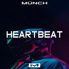 MÜNCH - Heartbeat (Original Mix)
