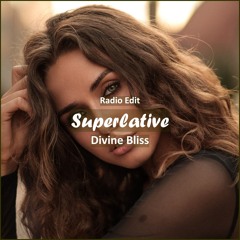 Divine Bliss - Superlative [ Relaxing & Meditation Music]