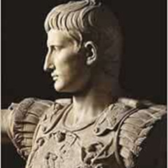 Access PDF 📂 Augustus: First Emperor of Rome by Adrian Goldsworthy KINDLE PDF EBOOK