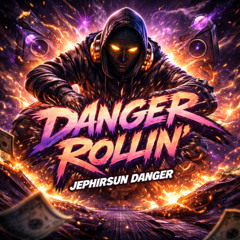 Danger Rollin'