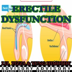 Erectile Dysfunction (Ft. Yung Himothy) (prod. Lopezz)