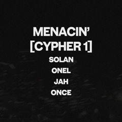 Menacin' Cypher1 (Prod. Jee Juh Beats)