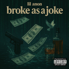 Broke as Joke