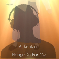 Hang On For Me (extended)