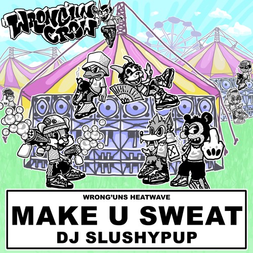 DJ SLUSHYPUP - Make U Sweat [Free Download]