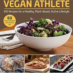 ( FKi ) The Vegan Athlete: A Complete Guide to a Healthy, Plant-Based, Active Lifestyle by  Karina I