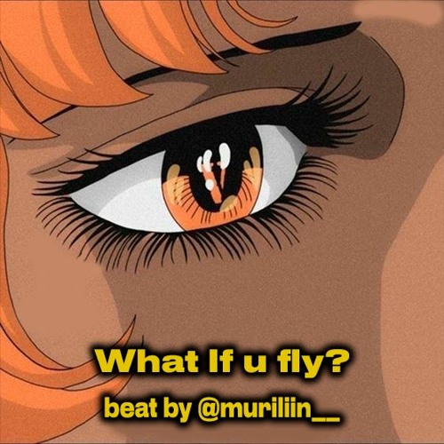 Muriliin - "WHAT IF U FLY." #BATALHA10K.
