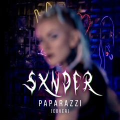 SXNDER - PAPARAZZI (Kim Dracula cover)