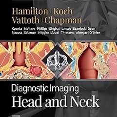 Diagnostic Imaging: Head and Neck - E-Book BY: Bernadette L. Koch (Author),Surjith Vattoth (Aut