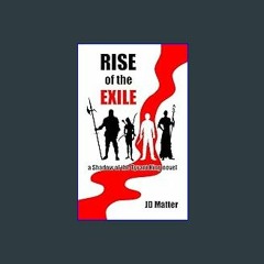 {READ} ⚡ Rise of the Exile: a Shadow of the Tyrant King novel PDF