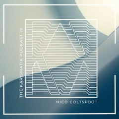 The Karismatik Podkast 19 - Nico Coltsfoot