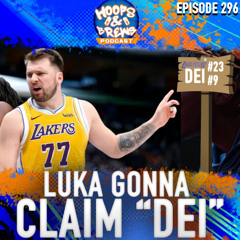 Hoops & Brews Ep. 296: "Luka Gon Claim 'DEI'" | LUKA DONCIC TRADED FOR ANTHONY DAVIS