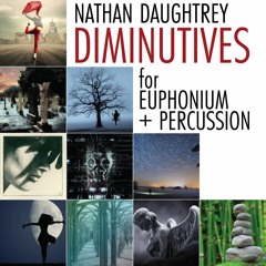 Surrender (from "Diminutives" for Euphonium + Percussion) - Nathan Daughtrey
