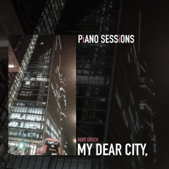 My Dear City,
