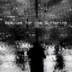 Requiem for the Suffering