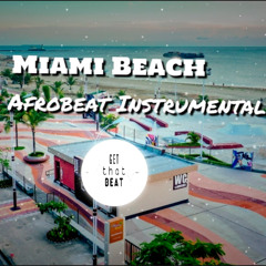 Miami Beach – Afrobeat Type Beat | Free | Chill Vibes