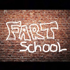 Fart School