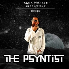 Dark Matter Productions Pres. The Psyntist