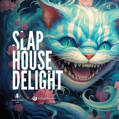Slap House Delight by Futuretone - Demo