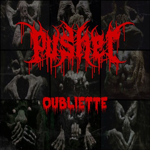 PUSHER DUBZ - Oubliette