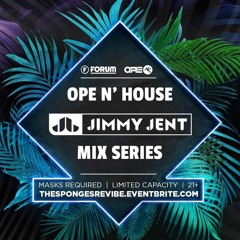 Ope N' House Mix Series 5: Jimmy Jent