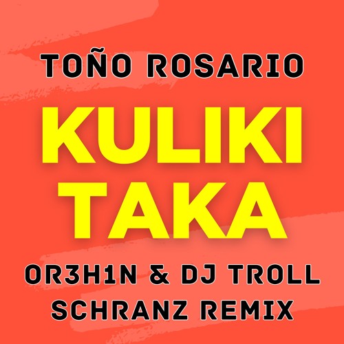 Stream 🔴 [𝗙𝗥𝗘𝗘 𝗗𝗟] Toño Rosario - Kulikitaka (OR3H1N & DJ