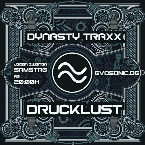 Stream Evosonic Radio LIVE Dynasty Traxx - DruckLust Birthday Bash feat  TOXIC D.N.A & VAN DEXTER by Alienator Records | Listen online for free on  SoundCloud