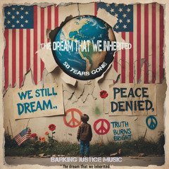 The Dream That We Inherited - 50 Years Gone