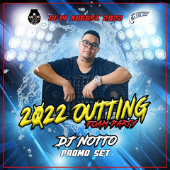 2022 OUTTING FOAM PARTY - DJ NOTTOKUNG PROMO